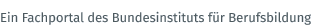 BIBB Ein Fachportal des Bundesinstituts f�r Berufsbildung