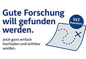 Grafik mit Slogan des VET Repository: "Gute Forschung will gefunden werden." Grafik mit Slogan des VET Repository: "Gute Forschung will gefunden werden."